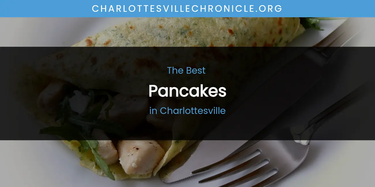 The Absolute Best Pancakes in Charlottesville featured